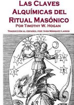 Las Claves Alquimicas del Ritual Masonico