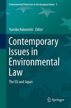 Environmental Protection in the European Union 5 - Contemporary Issues in Environmental Law