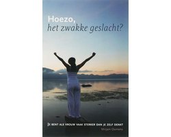 Hoezo, Het Zwakke Geslacht