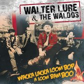 Walter Lure & The Waldos - Wacka Lacka Boom Bop A Loom Bam Boo (LP)