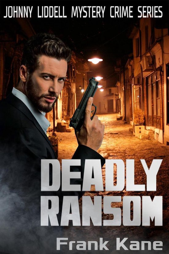 Mystery Crime Series 1 - Deadly Ransom: Johnny Liddell Mystery Crime ...