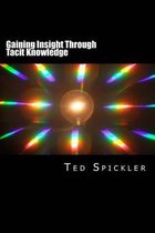 Gaining Insight Through Tacit Knowledge