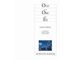 Ouz suivi de Ore et de Ex