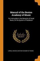 Manual of the Boston Academy of Music