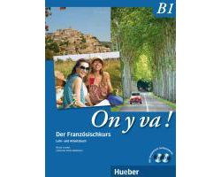 On y va ! B1. Lehr- und Arbeitsbuch mit komplettem Audiomaterial
