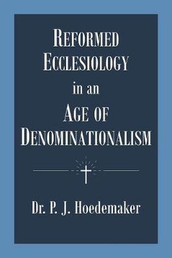 Reformed Ecclesiology in an Age of Denominationalism - cover