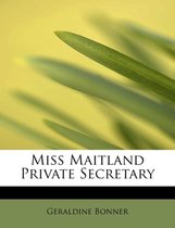 Miss Maitland Private Secretary