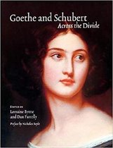 Goethe and Schubert -across the Divide