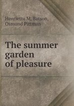 The Summer Garden of Pleasure