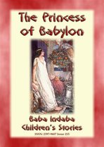 Baba Indaba Children's Stories 215 - THE PRINCESS OF BABYLON - The story of Formosante