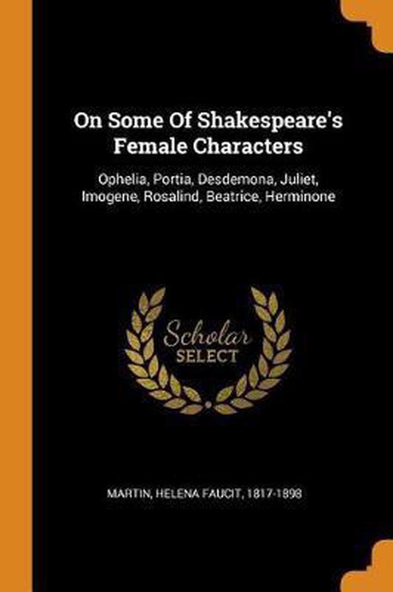 On Some of Shakespeare's Female Characters - Franklin Classics Trade Press