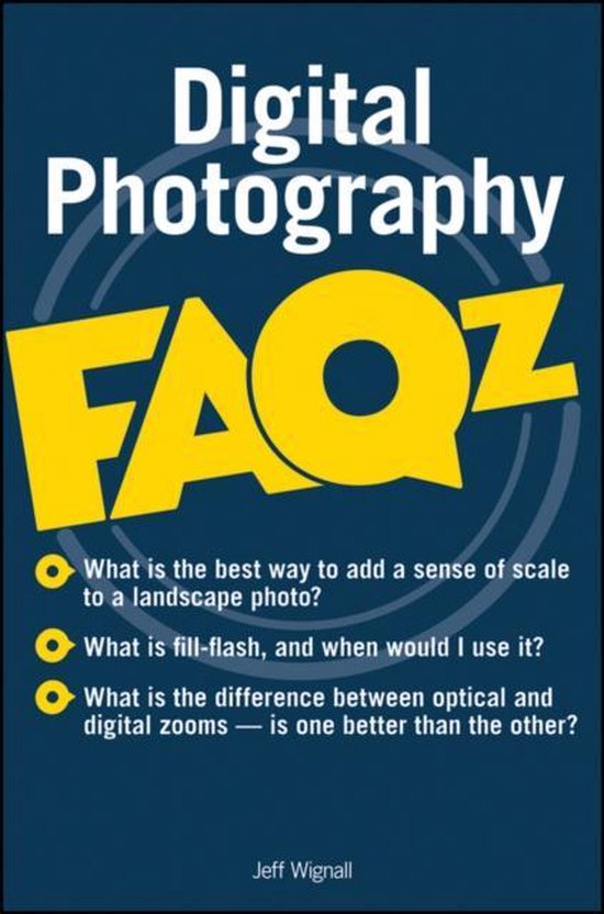 Digital Photography FAQz, Jeff Wignall 9781118277232 Boeken