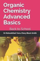 Organic Chemistry Advanced Basics