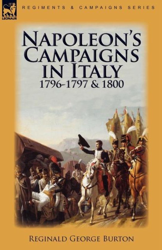 Napoleon's Campaigns in Italy 1796-1797 and 1800