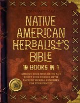 Herbal Apotecary Collection - Native American Herbalist's Bible - 10 Books in 1: Create Your Green Paradise of Medicinal Plants and Herbal Remedies to Unleash Your Vitality