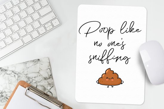 Muismat 18x27 cm - Mousepad Spreuken - Quotes - Poop like no one's sniffing - Poop - Muismatten