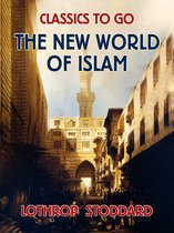 Classics To Go - The New World of Islam