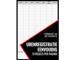 Uren Registratie Eenvoudig - Urenregistratie Boekje voor Personeel, Medewerkers, Werknemers, ZZP-ers, Freelancers