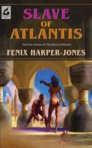 The Epos of Atlantis 1 - Slave of Atlantis