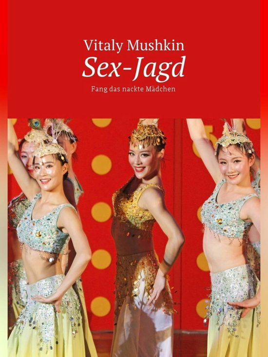 Sex Jagd Fang Das Nackte Mädchen Ebook Виталий Мушкин 9785449016379 Boeken 6846