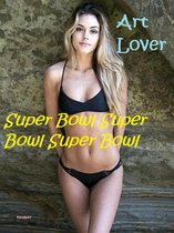Super Bowl Super Bowl Super Bowl