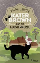 Ein Kater-Brown-Krimi 1 - Kater Brown und die Klostermorde