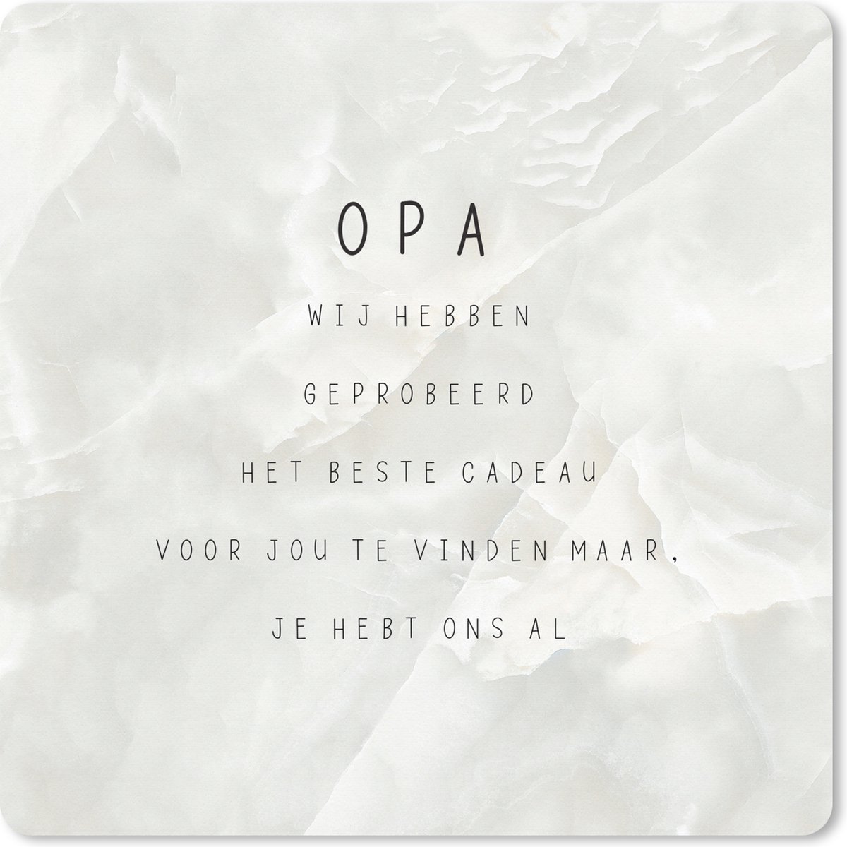 Muismat XXL 80x80 cm - Bureau onderlegger - Bureau mat Het beste cadeau - Quotes - Opa - Spreuken - Bureaumat - Gaming mousepad xl - Bureaulegger groot - Computer deskmat