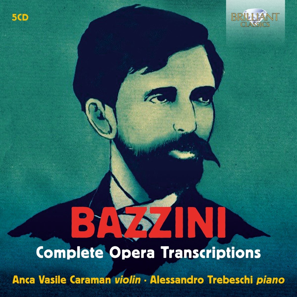 Anca Vasile Caraman, Alessandro Trebeschi - Bazzini: Complete Opera Transcriptions (5 CD)