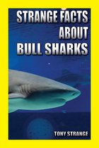 Amazing Facts 7 - Strange Facts about Bull Sharks
