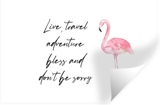 Foto: Muurstickers sticker folie spreuken quotes live travel adventure bless and don t be sorry flamingo 30x20 cm plakfolie muurstickers kinderkamer zelfklevend behang zelfklevend behangpapier stickerfolie