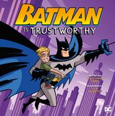 DC Super Heroes Character Education - Batman Is Trustworthy