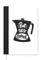 Notitieboek - Schrijfboek - Koffiepot - Koffie - Quotes - Notitieboekje klein - A5 formaat - Schrijfblok