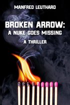 Broken Arrow: A Nuke Goes Missing