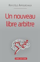 CNRS Philosophie - Un nouveau libre arbitre