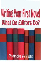 Writing Your First Novel: What Do Editors Do?