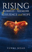 Rising from the Rubbles - Memoir of Resilience and Hope