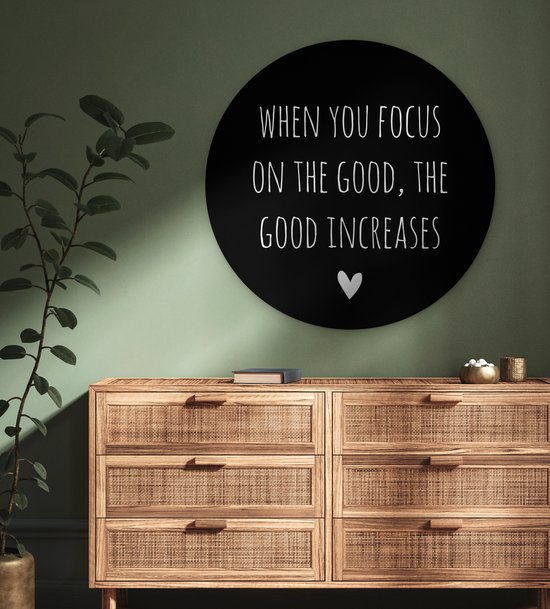 WallCircle - Wall Circle - Wall Circle Indoor - Citation anglaise Quand on se concentre sur le bien, le bien augmente sur un fond noir - 90x90 cm - Décoration murale - Peintures ronds
