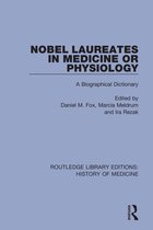 Routledge Library Editions: History of Medicine- Nobel Laureates in Medicine or Physiology