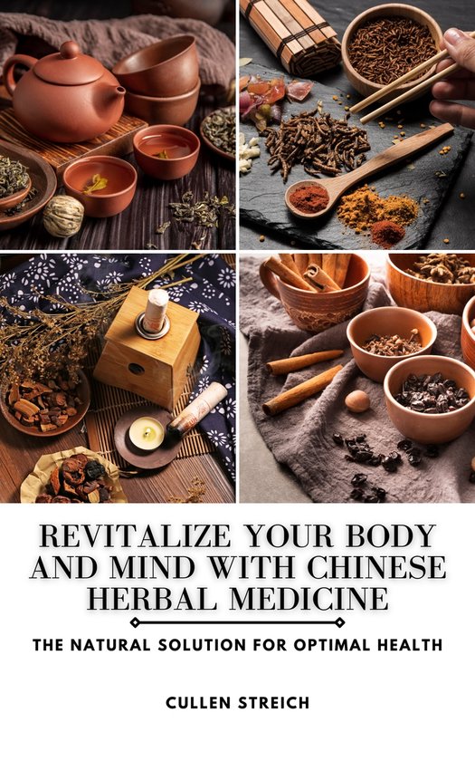 Revitalize Your Body and Mind with Chinese Herbal Medicine (ebook ...