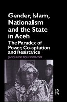 Gender, Islam, Nationalism and the State in Aceh