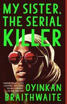 My Sister, the Serial Killer A Novel