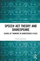 Routledge Studies in Shakespeare- Speech Act Theory and Shakespeare