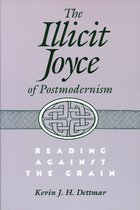 The Illicit Joyce of Postmodernism