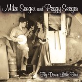 Mike Seeger & Peggy Seeger - Fly Down Little Bird (CD)