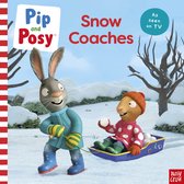 Pip and Posy TV Tie-In- Pip and Posy: Snow Coaches