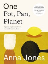 One Pot, Pan, Planet A greener way to cook for you, your family and the planet