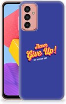 Smartphone hoesje Samsung Galaxy M13 | M23 Backcase Siliconen Hoesje Never Give Up