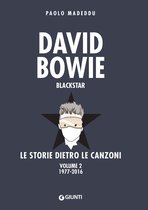 David Bowie. Le storie dietro le canzoni 2 - David Bowie. Blackstar