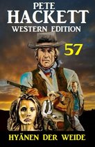 ?Hyänen der Weide: Pete Hackett Western Edition 57