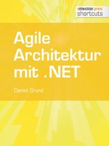 shortcuts 60 - Agile Architektur mit .NET - Grundlagen und Best Practices